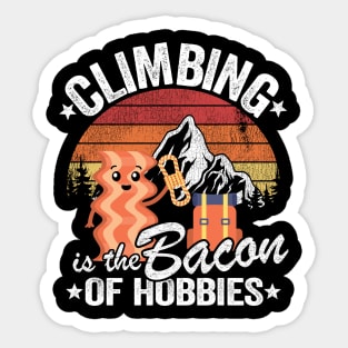 Climbing Is The Bacon Of Hobbies Funny Climbing Sticker